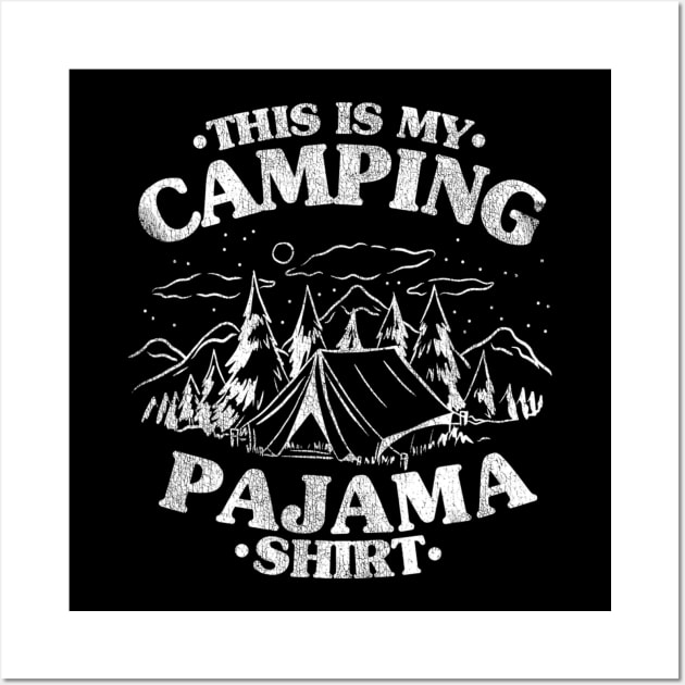 Funny Camper Hiking Outdoor Retro This Is My Camping Pajama Wall Art by Zak N mccarville